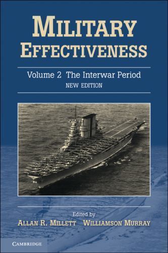 Military Effectiveness Vol. 2, Updated Edition – Millett, Allan R. [Editor]; Mur