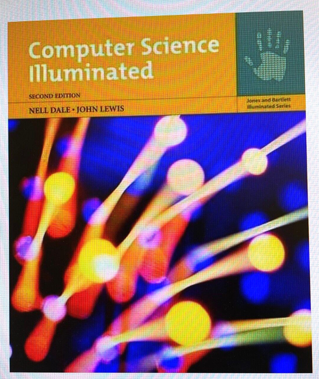 COMPUTER SCIENCE ILLUMINATED By Nell B. Dale & John Lewis Mint Condition