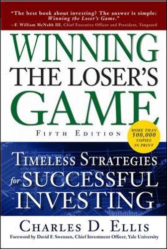 Winning the Loser’s Game: Timeless Strategies fo… by Charles D. Ellis Hardback