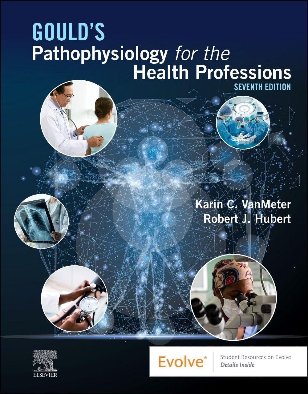 GOULD’S PATHOPHYSIOLOGY FOR THE HEALTH PROFESSIONS BY Robert J. Hubert Bs