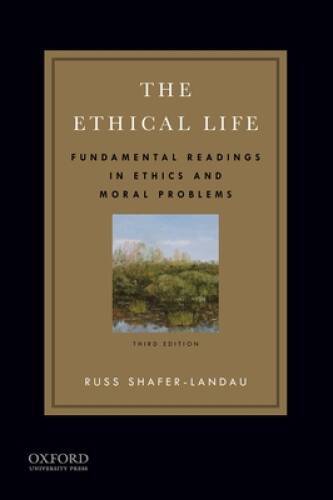 The Ethical Life: Fundamental Readings in Ethics and Moral Problems – ACCEPTABLE