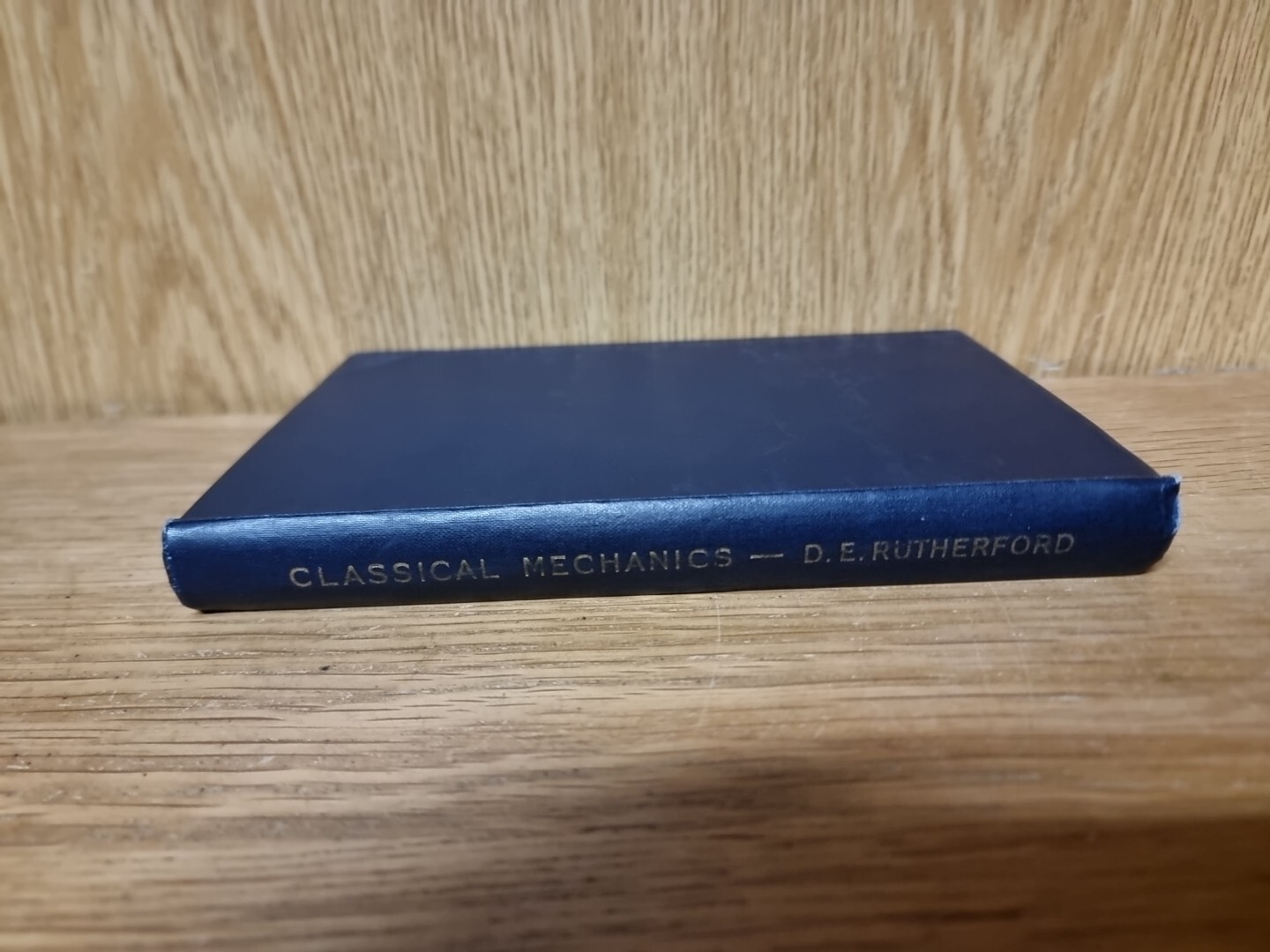 Classical Mechanics by D E Rutherford 1st Edition 1951 (7e)