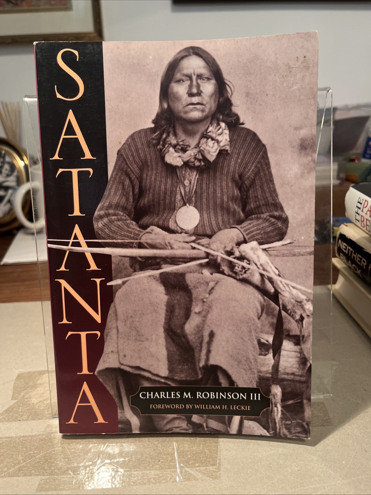 Satanta: The Life and Death of a War Chief Charles M Robinson III First Edition