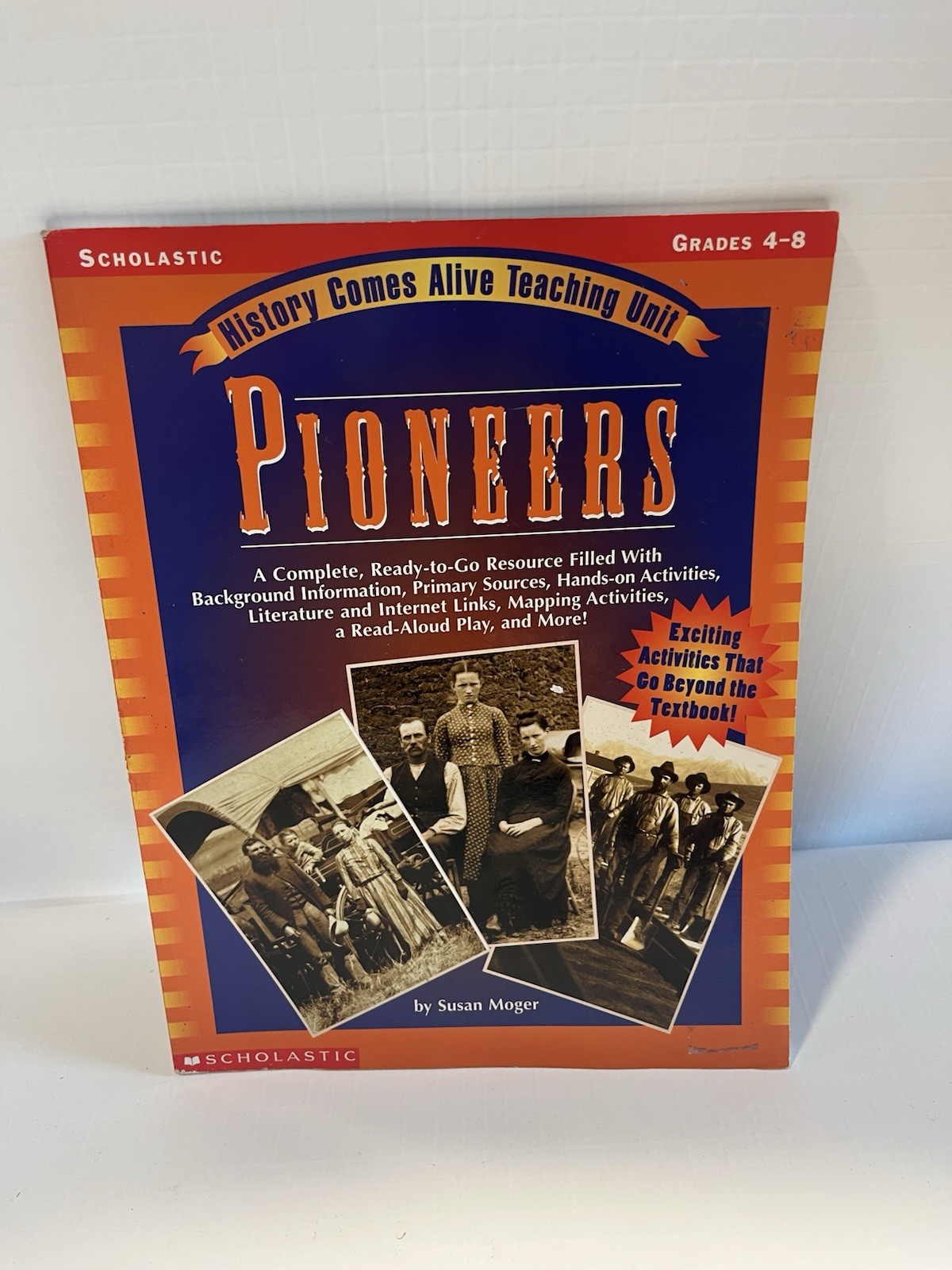 Scholastic History Comes Alive Pioneers Textbook Susan Monger 1998 Gr 4-8