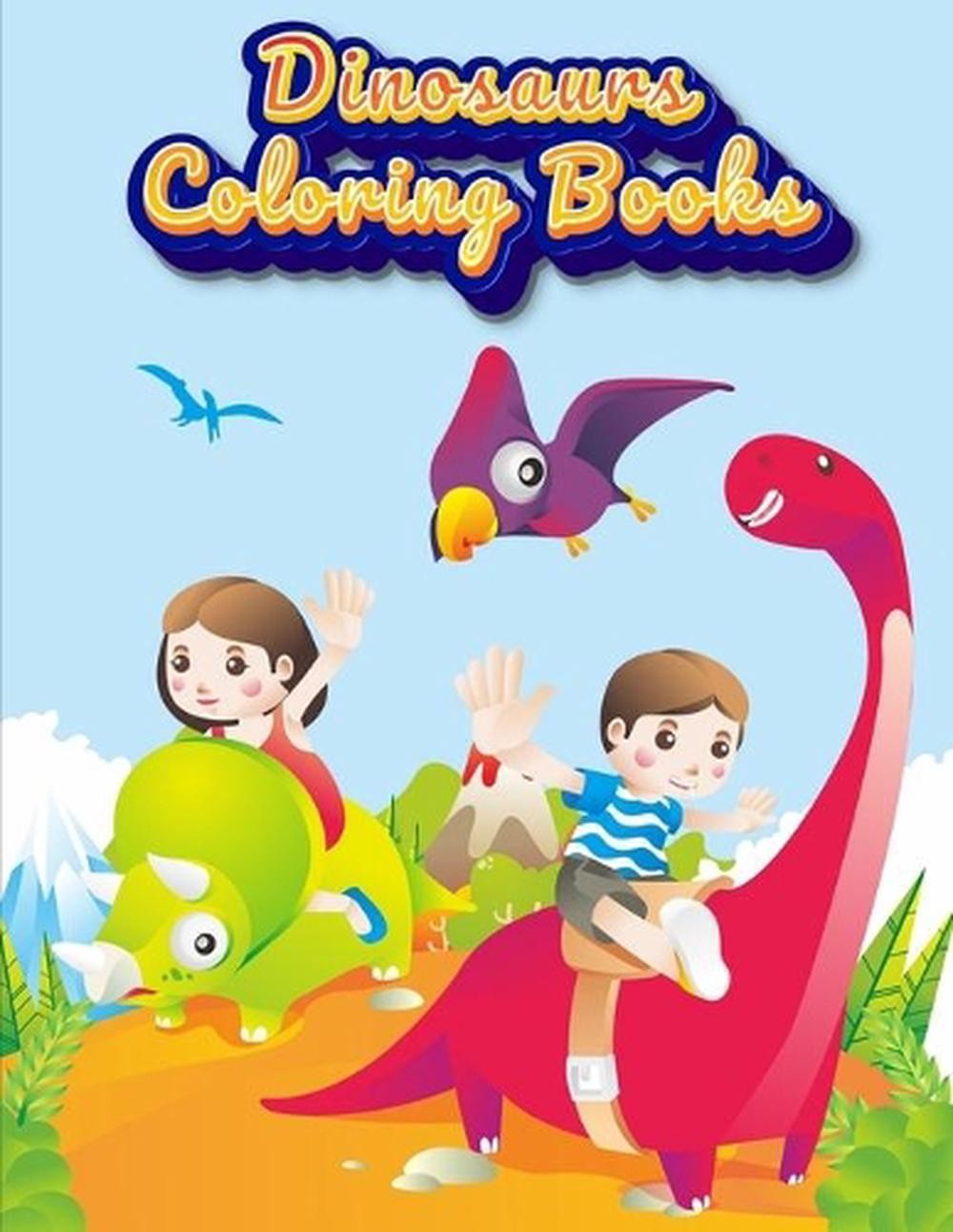 Dinosaurs Coloring Books: Dinosaur Activity Book For Toddlers and Adult Age, Chi