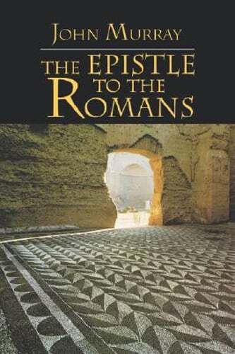 Epistle to the Romans by John Murray: Used