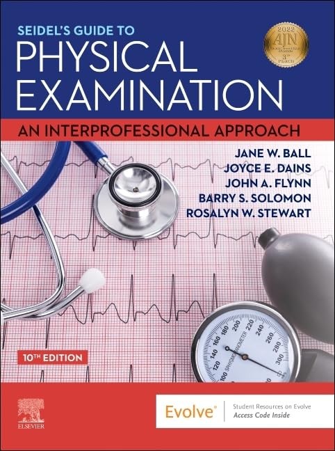 Seidel’s Guide to Physical Examination: An Interprofessional Approach
