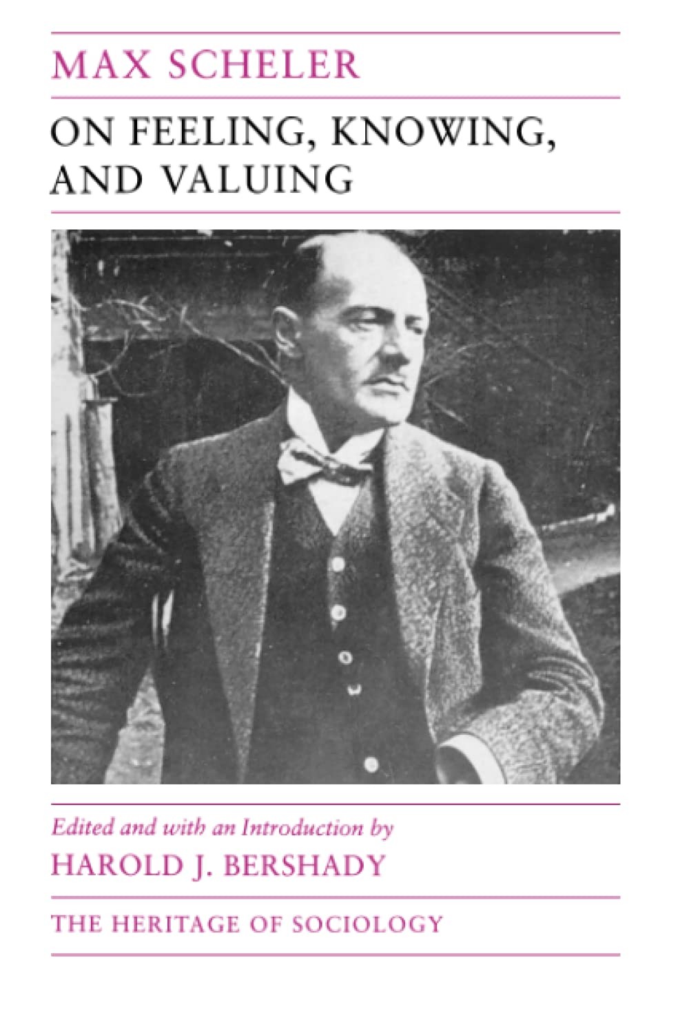 On Feeling, Knowing, and Valuing: Selected Writings (Heritage of Sociology S…