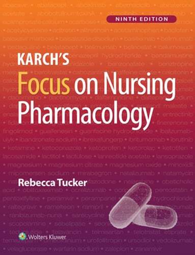 Karch’s Focus on Nursing Pharmacology by Rebecca Tucker: Used
