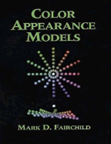 Color Appearance Models by Mark D Fairchild: Used