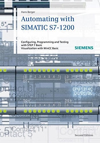 AUTOMATING WITH SIMATIC S7-1200: CONFIGURING, PROGRAMMING By Hans Berger