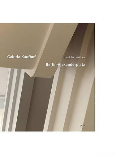 Kleihues + Kleihues Galeria Kaufhof Berlin Alexanderplatz (Hardback)