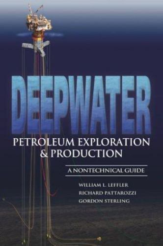 Deepwater Petroleum Exploration & Production:- hardcover, Leffler, 9780878148462