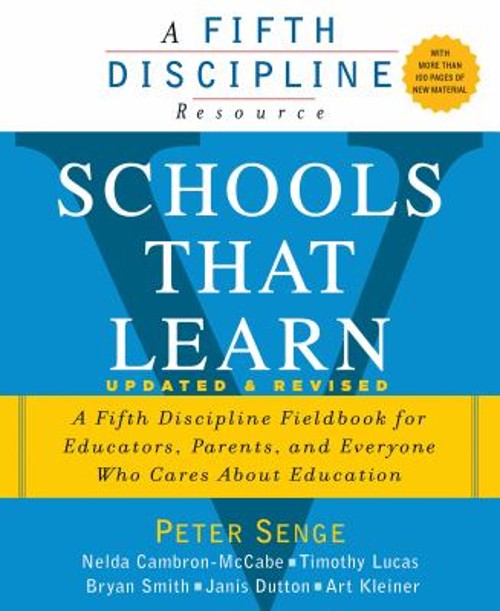 Schools That Learn Updated and Revised : A Fifth Discipline Field