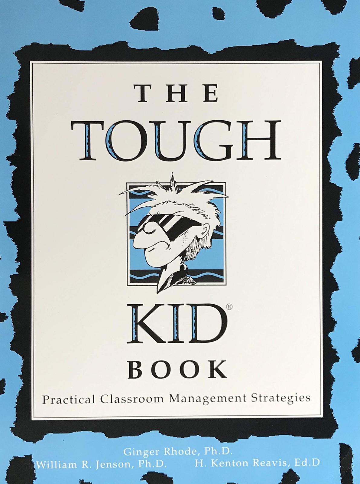 The Tough Kid Book: Practical Classroom Management Strategies