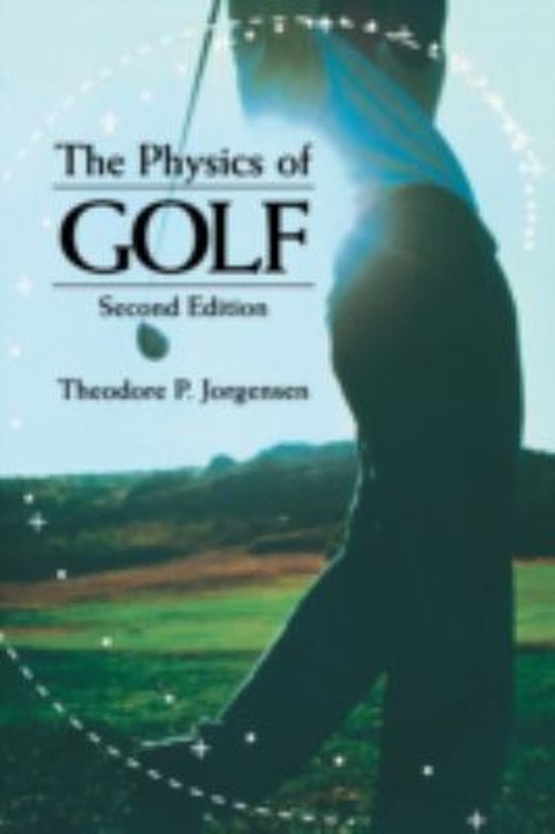 The Physics of Golf Paperback Theodore P. Jorgensen