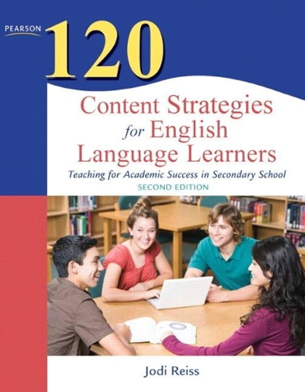 120 Content Strategies for English Language Learners: Teaching for Academic Succ