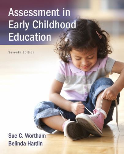 Assessment in Early Childhood Education by Wortham, Sue C.; Hardin, Belinda J.