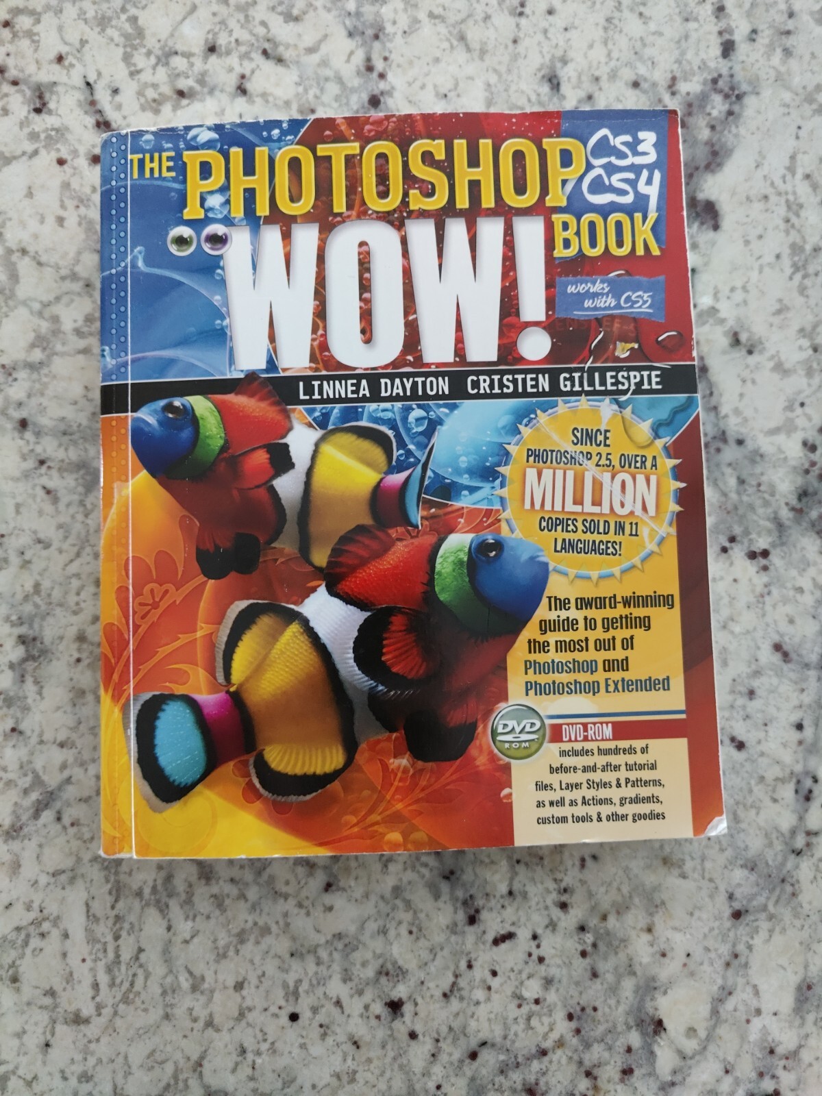 The Photoshop Cs3/Cs4 Wow! Book by L. Dayton, C. Gillespie, 2010; Good +