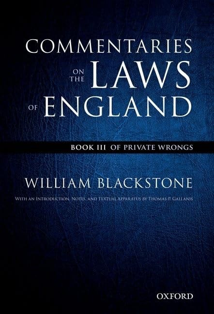 The Oxford Edition of Blackstone’s: Commentaries on the Laws of England: Boo…