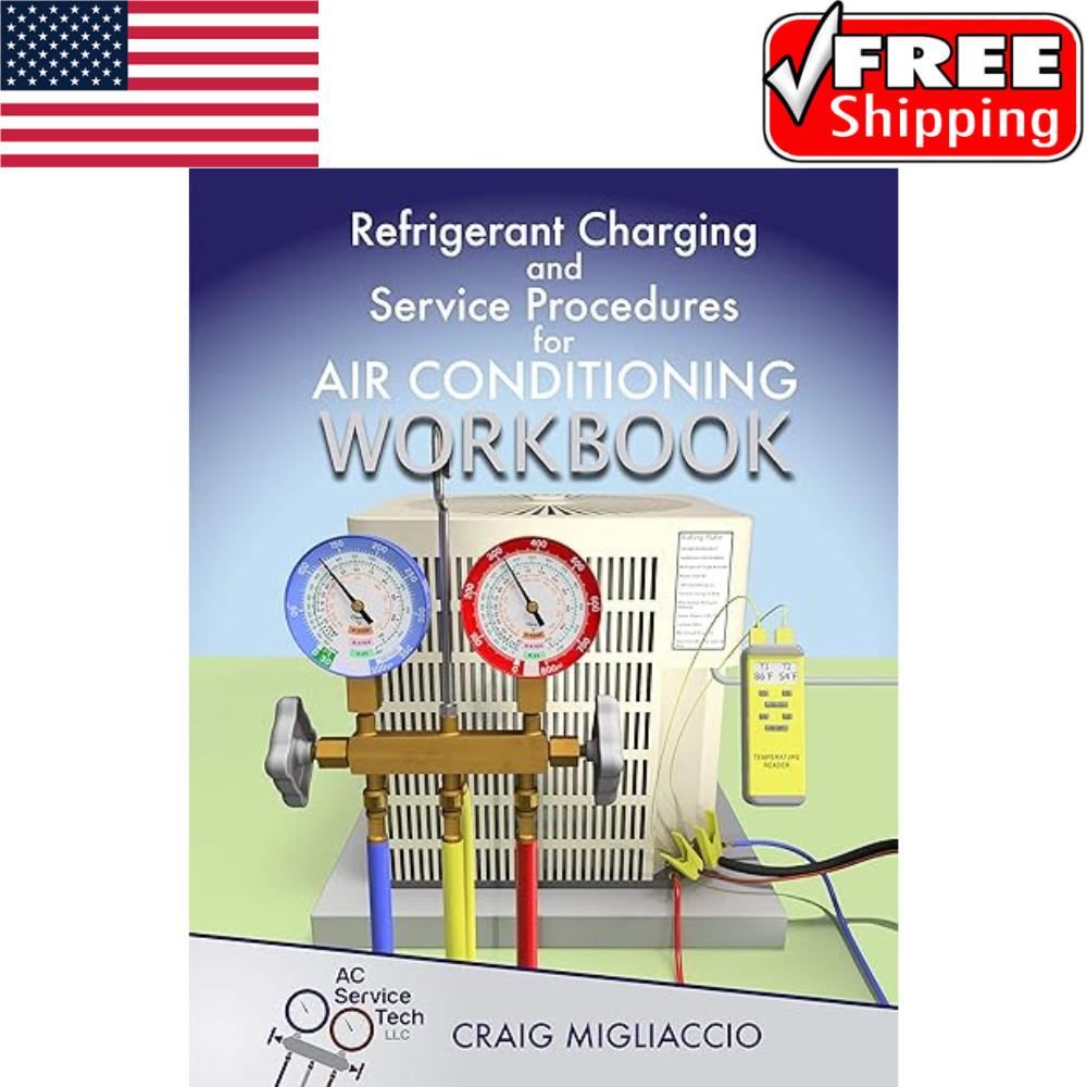 Refrigerant Charging and Service Procedures for Air Conditioning Workbook.