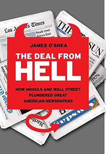 THE DEAL FROM HELL: HOW MOGULS AND WALL STREET PLUNDERED By James O’shea *Mint*