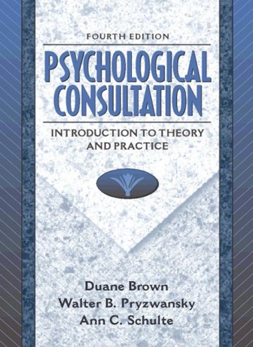 Psychological Consultation : Introduction to Theiry and Practice