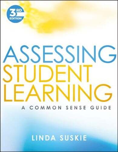 Assessing Student Learning: A Common Sense Guide by Linda Suskie: Used