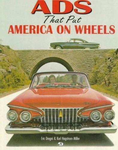 Car/Automotive Ads That Put America on Wheels by (Hagstrom, Miller) Advertising