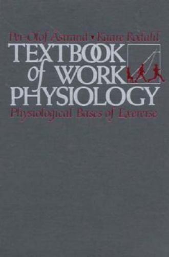 Textbook of Work Physiology: Physiological Bases of Exercise