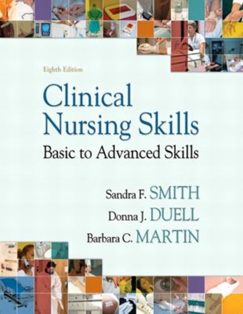 Clinical Nursing Skills Sandra F., Martin, Barbara C., Duell, Don