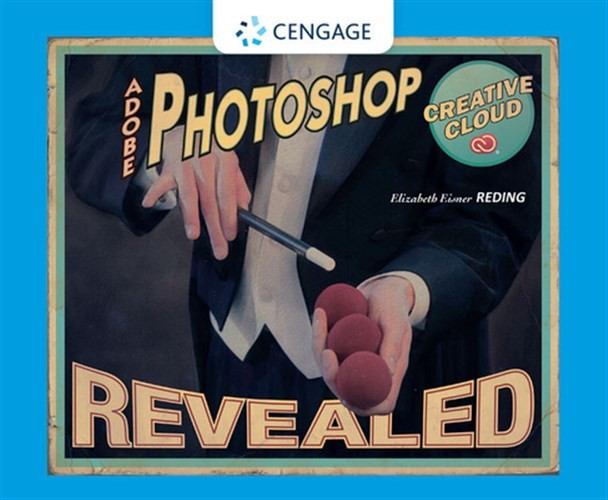 Adobe Photoshop Revealed, Hardcover by Reding, Elizabeth Eisner, Like New Use…