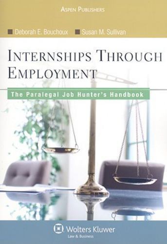 Aspen College Ser.: Internships Through Employment : The Paralegal Job…