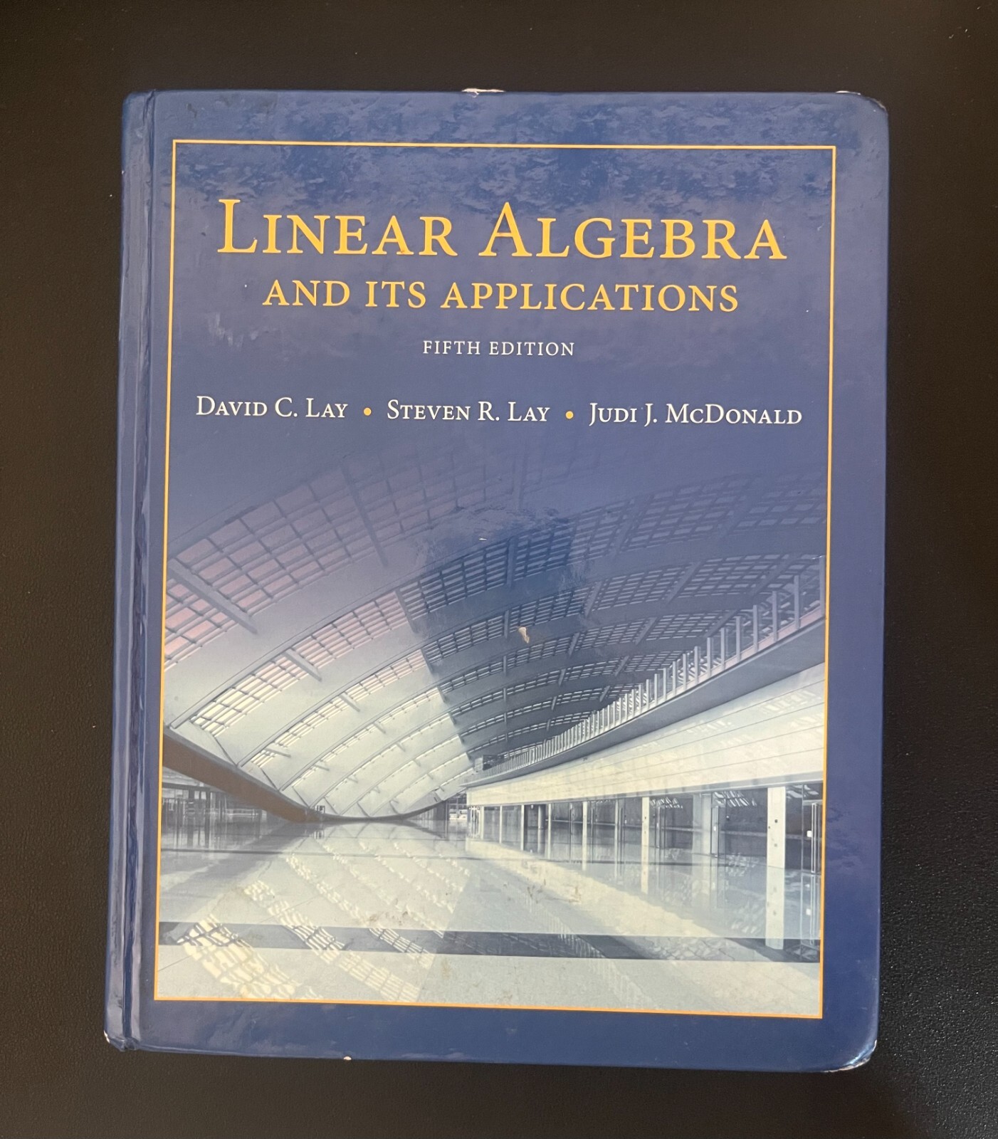 Linear Algebra and Its Applications by Steven Lay, David Lay and Judi…