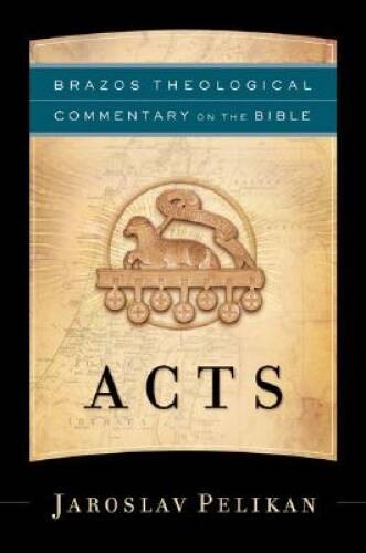 Acts (Brazos Theological Commentary on the Bible) – Hardcover – VERY GOOD