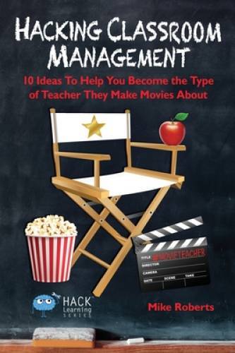 Hacking Classroom Management: 10 Ideas To Help You Become the Type of Tea – GOOD