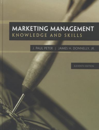 Marketing Management: Knowledge and Skills, 11th Edition by J. Paul Peter, Jame