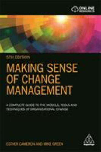 Making Sense of Change Management: A Co…, Green, Mike