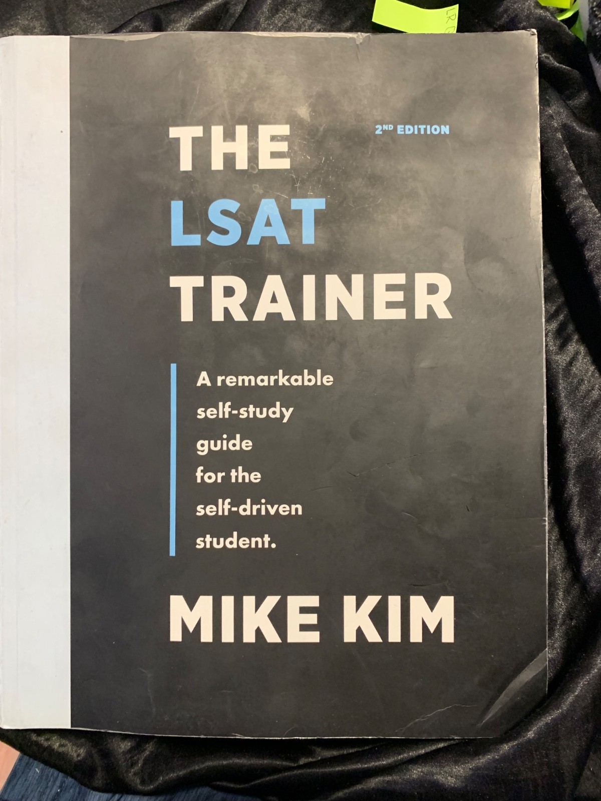 LSAT Trainer : A Remarkable Self-Study Guide by Mike Kim. 2nd Edition, 2017