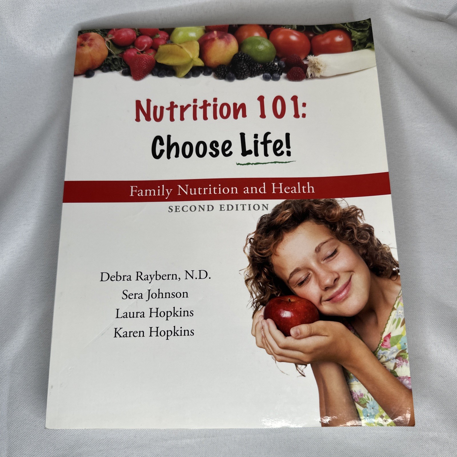Nutrition 101: Choose Life Family Nutrition And Health Second Edition