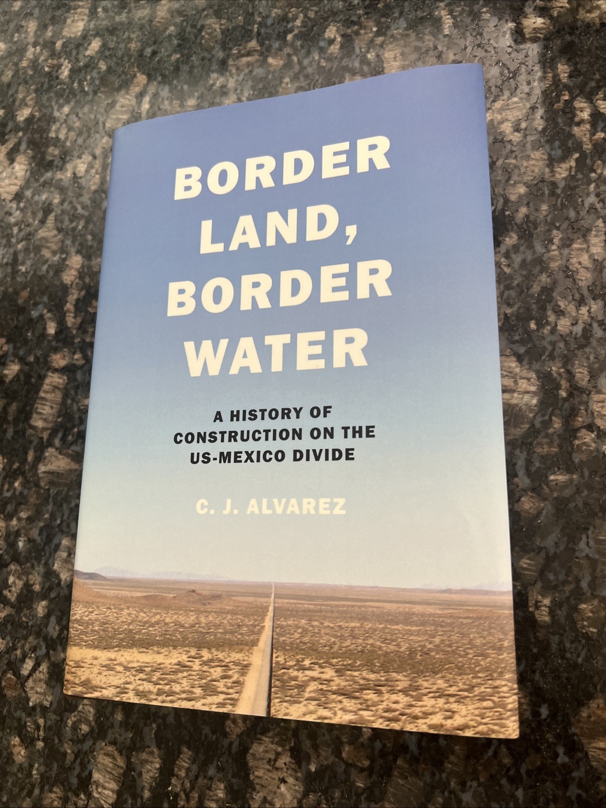 Border Land, Border Water: A History of Construction on the US-Mexico Divide 1st