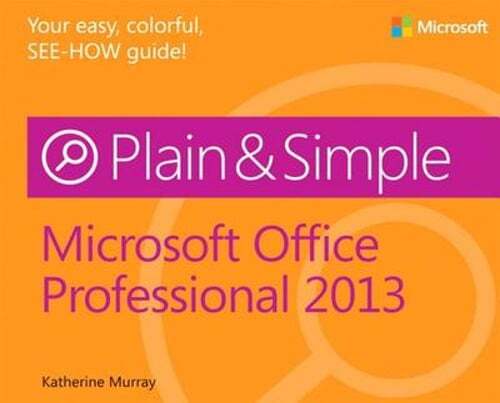 Microsoft Office Professional 2013 Plain & Simple by Katherine Murray: Used