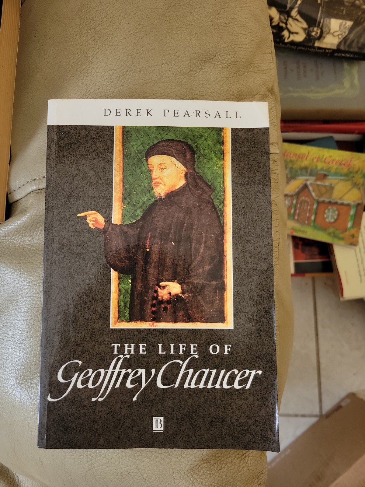 Wiley Blackwell Critical Biographies Ser.: The Life of Geoffrey Chaucer : A…