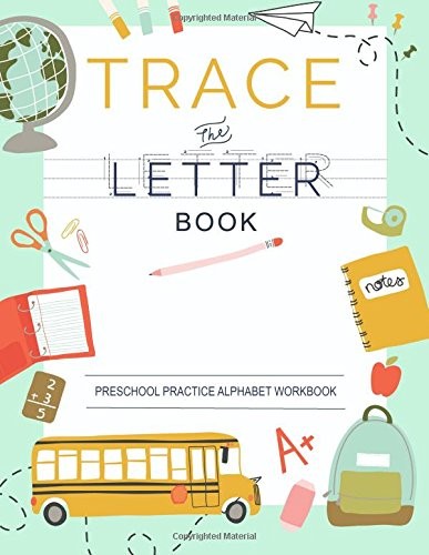 TRACE LETTERS OF THE ALPHABET: PRESCHOOL PRACTICE By Modern Kid Press BRAND NEW