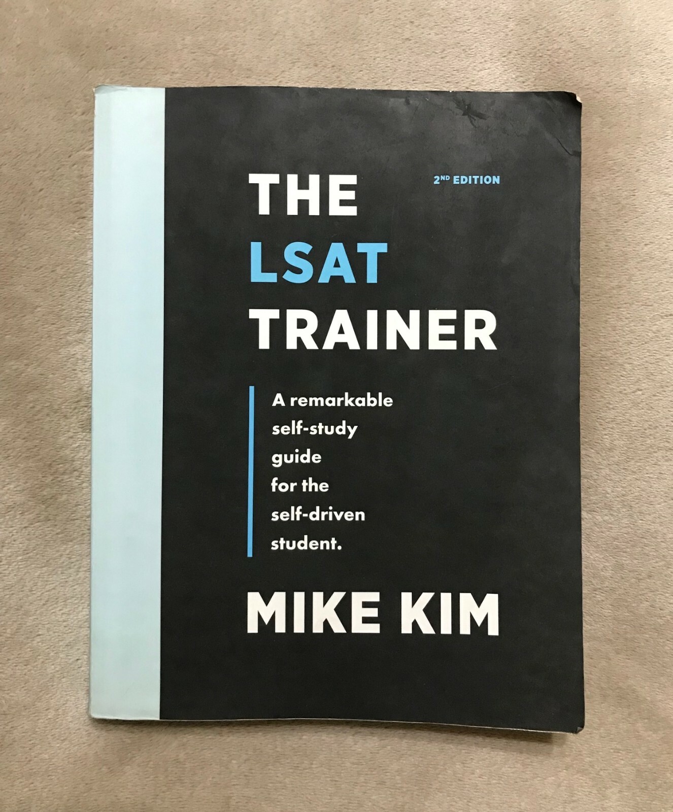The LSAT Trainer: 2nd Edition by Mike Kim