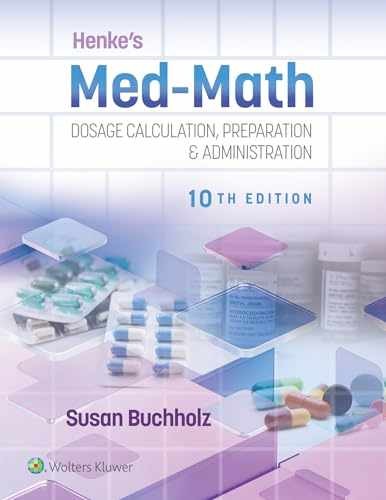 Henke’s Med-Math 10e: Dosage – Paperback, by BUCHHOLZ SUSAN – Very Good a
