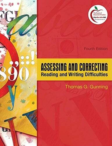 Assessing and Correcting Reading and Writing Difficulties by Thomas G Gunning