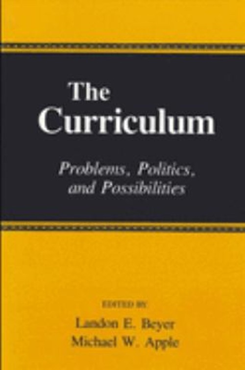The Curriculum : Problems, Politics, and Possibilities Paperback