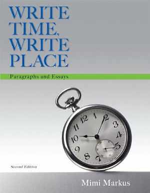 Write Time, Write Place: Paragraphs and – Paperback, by Markus Mimi – Acceptable