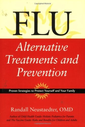 Flu: Alternative Treatments an – VERY GOOD